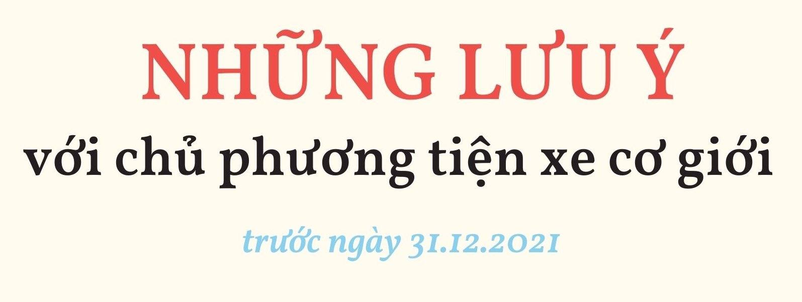 5 lưu ý đối với chủ phương tiện xe cơ giới trước thời điểm 31.12