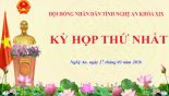 Kỳ họp thứ nhất HĐND tỉnh Nghệ An khóa XIX sẽ được tổ chức vào ngày 27/3/2026