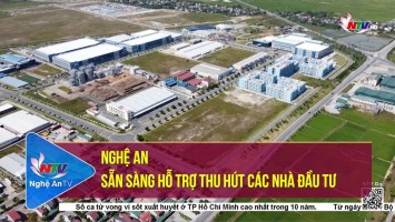 Nghệ An sẵn sàng hỗ trợ thu hút các nhà đầu tư