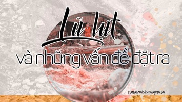 Lũ lụt và những vấn đề đặt ra