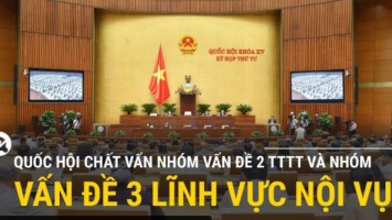 Trực tiếp: Quốc hội chất vấn nhóm vấn đề 2 lĩnh vực Thông tin, Truyền thông và nhóm vấn đề 3 lĩnh vực Nội vụ