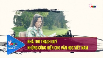Nhà thơ Thạch Quỳ - Những cống hiến cho Văn học Việt Nam