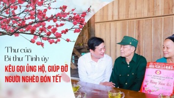 Thư của Bí thư Tỉnh ủy Nghệ An kêu gọi ủng hộ, giúp đỡ người nghèo đón Tết Quý Mão 2023