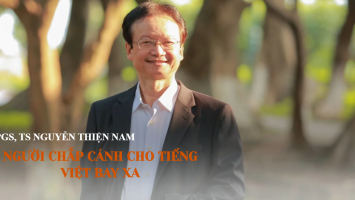 PGS, TS NGUYỄN THIỆN NAM: Người chắp cánh cho tiếng việt bay xa