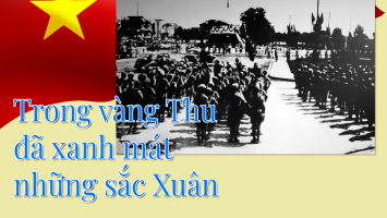 Trong vàng Thu đã xanh mát những sắc Xuân