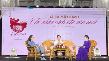 Lễ ra mắt cuốn sách " Từ nhân cách đến văn cách"