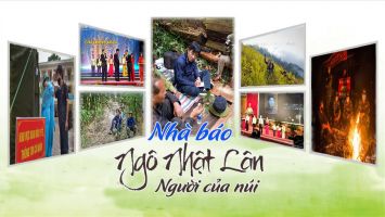“Nhà báo Ngô Nhật Lân – Người của núi”