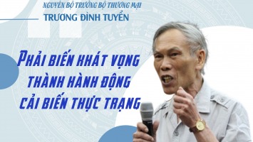 Nguyên Bộ trưởng Trương Đình Tuyển: Phải biến khát vọng thành hành động cải biến thực trạng