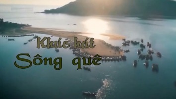 Tác giả, tác phẩm: Khúc hát sông quê - Nguyễn Trọng Tạo