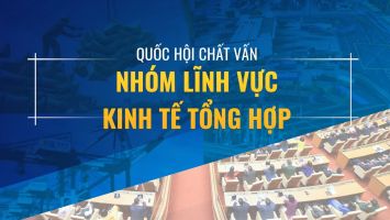 [TRỰC TIẾP] Quốc hội chất vấn nhóm lĩnh vực kinh tế tổng hợp và kinh tế ngành