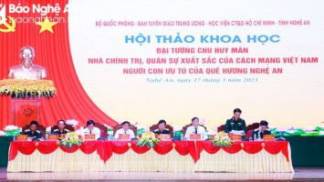 Hội thảo khoa học: "Đại tướng Chu Huy Mân - Nhà chính trị, quân sự xuất sắc của cách mạng Việt Nam, người con ưu tú của quê hương Nghệ An"