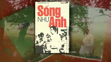 Đọc lại tác phẩm “Sống như Anh”