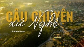 Câu chuyện xứ Nghệ