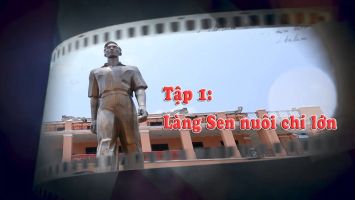 Tập 1: Làng Sen nuôi chí lớn | Từ Làng Sen đến bến Nhà Rồng