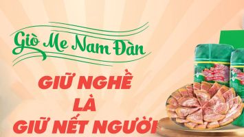 Giò me Nam Đàn - giữ nghề là giữ nết người