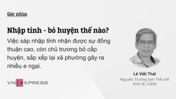 Nhập tỉnh - bỏ huyện thế nào?