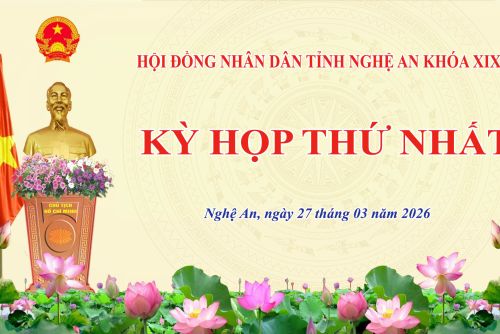 Kỳ họp thứ nhất HĐND tỉnh Nghệ An khóa XIX sẽ được tổ chức vào ngày 27/3/2026