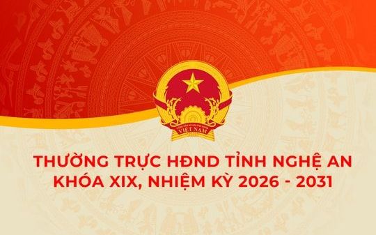 Thường trực HĐND tỉnh Nghệ An khóa XIX, nhiệm kỳ 2026 - 2031