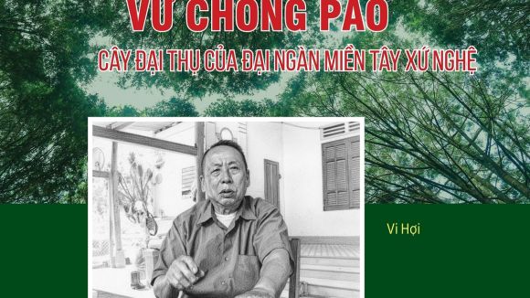 Vừ Chông Pao - Cây đại thụ của đại ngàn miền Tây xứ Nghệ