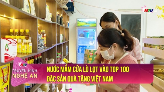 Nước mắm Cửa Lò lọt vào top 100 đặc sản quà tặng Việt Nam