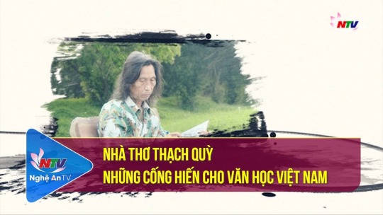 Nhà thơ Thạch Quỳ - Những cống hiến cho Văn học Việt Nam